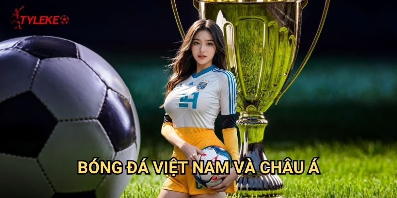 Bóng đá Tỷ lệ kèo wales - Cá cược king sport với tỷ lệ cạnh tranh nhất 3 Bóng đá Việt Nam và châu Á