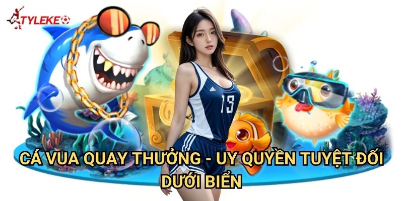 Cá Vua Quay Thưởng Tỷ lệ kèo wales - Gặp gỡ hoàng đế của đại dương xanh 2 Cá Vua Quay Thưởng - Uy quyền tuyệt đối dưới biển