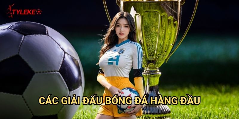 Bóng đá Tỷ lệ kèo wales - Cá cược king sport với tỷ lệ cạnh tranh nhất 2 Các giải đấu bóng đá hàng đầu