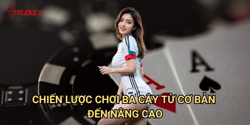 Ba cây Tỷ lệ kèo wales - Làm chủ nghệ thuật đánh bài truyền thống 2 Chiến lược chơi Ba cây từ cơ bản đến nâng cao