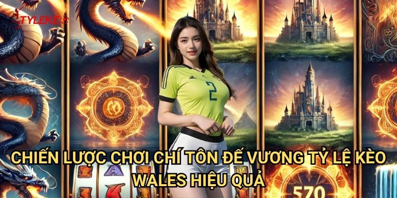 Chí Tôn Đế Vương Tỷ lệ kèo wales - Chinh Phục Ngai Vàng Với Game Slot Hoàng Gia Đẳng Cấp 3 Chiến Lược Chơi Chí Tôn Đế Vương Tỷ lệ kèo wales Hiệu Quả