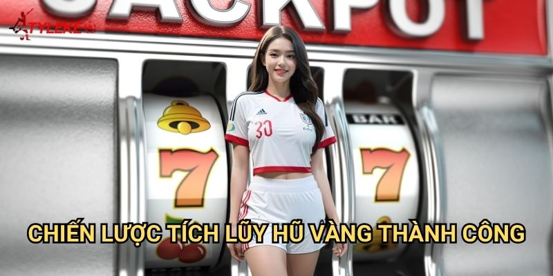 Hũ Vàng Đại Lộc Tỷ lệ kèo wales - Kho báu vàng mang lại đại cát đại lợi 3 Chiến lược tích lũy hũ vàng thành công