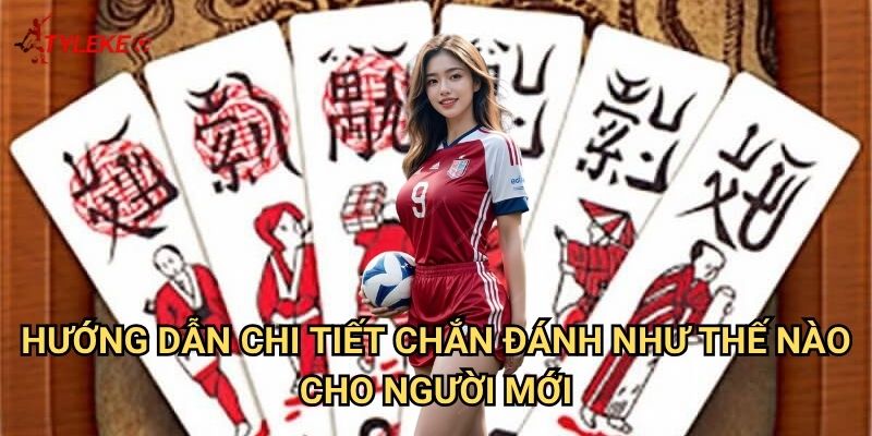 Chắn đánh như thế nào Tỷ lệ kèo wales - Bí quyết làm chủ game bài dân gian 2 Hướng dẫn chi tiết Chắn đánh như thế nào cho người mới
