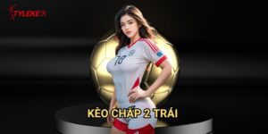Kèo chấp 2 trái Tỷ lệ kèo wales - Khi chênh lệch sức mạnh quá lớn