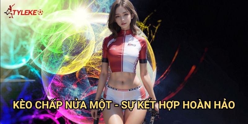 Kèo chấp nửa một Tỷ lệ kèo wales - Thách thức mới với tỷ lệ cược hấp dẫn 2 Kèo chấp nửa một - Sự kết hợp hoàn hảo