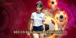 Kèo có bàn thắng hay không Tỷ lệ kèo wales - Dự đoán đơn giản với tỷ lệ thắng cao