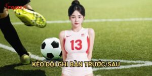 Kèo đội ghi bàn trước/sau Tỷ lệ kèo wales - Nắm bắt nhịp điệu tấn công của trận đấu