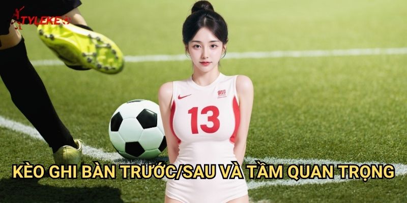 Kèo đội ghi bàn trước/sau Tỷ lệ kèo wales - Nắm bắt nhịp điệu tấn công của trận đấu 2 Kèo ghi bàn trước/sau và tầm quan trọng