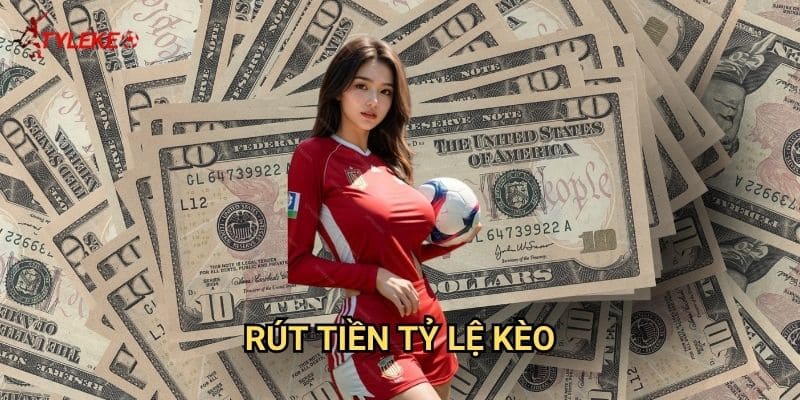 Rút tiền Tỷ lệ kèo wales - Thanh toán nhanh chóng trong vòng 15 phút